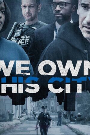 Xem phim Chúng Ta Là Bá Chủ Thành Phố Này  - We Own This City (2022)