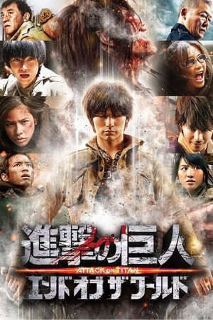 Xem phim Đại Chiến Titan 2 Tận Thế  - Attack On Titan 2 Of The World (2015)