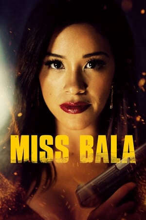 Xem phim Bala  - Miss Bala (2019)