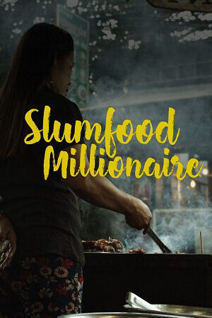 Xem phim Triệu Phú Ẩm Thực Khu Ổ Chuột ( 1)  - Slumfood Millionaire (Season 1) (2020)