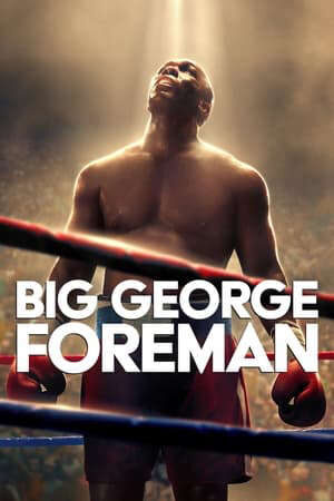 Xem phim George Foreman Hành Trình Vĩ Đại  - Big George Foreman (2023)