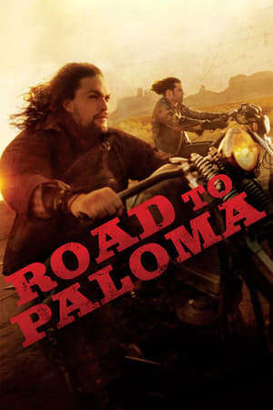 Xem phim Đường Tới Paloma  - Road to Paloma (2014)