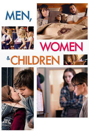 Xem phim Đàn Ông Phụ Nữ Trẻ Em  - Men Women Children (2013)