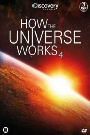 Xem phim Vũ trụ hoạt động như thế nào ( 4)  - How the Universe Works (Season 4) (2014)