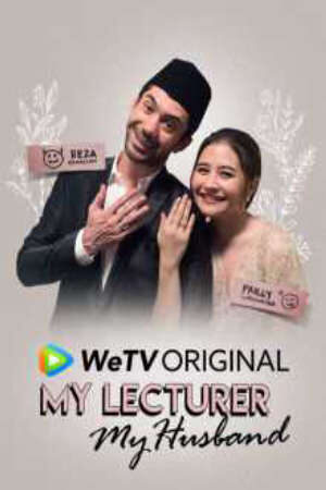 Xem phim Thầy Tôi Là Chồng Tôi  - My Lecturer My Husband (2019)