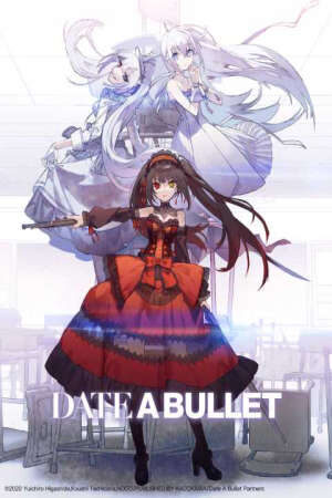 Xem phim Date A Bullet  - Date A Live Ngoại truyện Hẹn thách đấu Tokisaki Kurumi (2019)