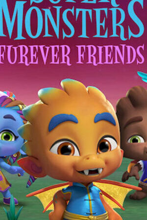 Xem phim Hội quái siêu cấp Tri kỷ Quái vật  - Super Monsters Furever Friends (2019)