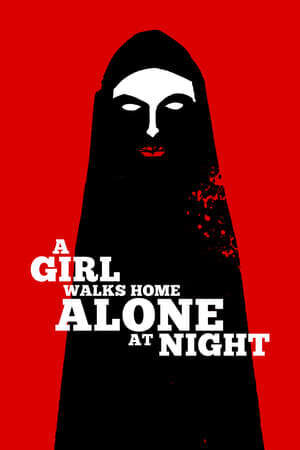 Xem phim Cô Gái Về Nhà Một Mình Ban Đêm  - A Girl Walks Home Alone at Night (2014)