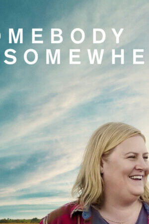 Xem phim Ai Đó Ở Đâu Đó ( 1)  - Somebody Somewhere (Season 1) (2022)