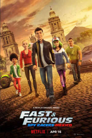 Xem phim Quá nhanh quá nguy hiểm Điệp viên tốc độ (Phần 4)  - Fast Furious Spy Racers (Season 4) (2020)