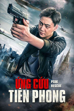 Xem phim Ứng Cứu Tiên Phong  - 巅峰营救Peak Rescue (2019)