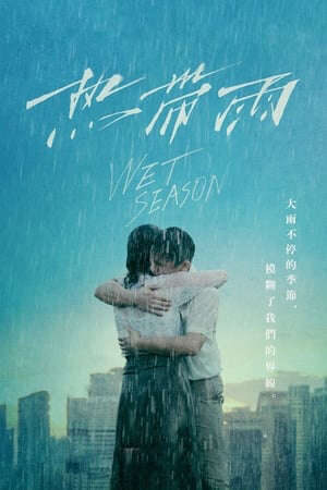 Xem phim Mối Tình Cô Trò  - 热带雨Wet Season (2019)