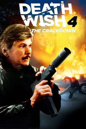 Xem phim Điều Ước Tử Thần 4 Cuộc Trấn Áp  - Death Wish 4 The Crackdown (1987)