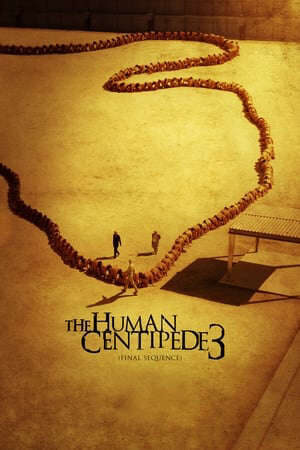 Xem phim Con Rết Người 3  - The Human Centipede 3 (Final Sequence) (2015)