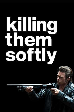 Xem phim Giết Chúng Nhẹ Nhàng  - Killing Them Softly (2012)