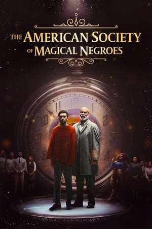 Xem phim Hiệp hội người da đen phép thuật Hoa Kỳ  - The American Society of Magical Negroes (2024)