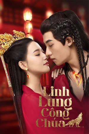 Xem phim Linh Lung Công Chúa  - The Wolf Princess (2021)