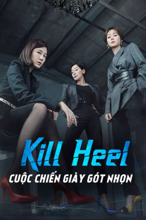 Xem phim Cuộc Chiến Giày Gót Nhọn  - Kill Heel (2022)